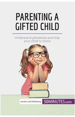 Parenting a Gifted Child 1