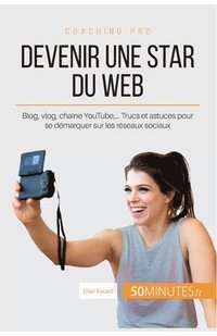 bokomslag Devenir une star du Web