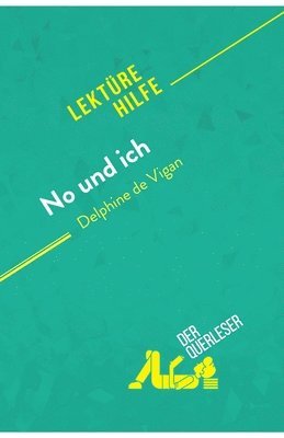 Elena Pinaud, Tina van Roeyen - No und ich von Delphine de Vigan (Lektürehilfe), Häftad