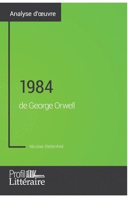 1984 de George Orwell (Analyse approfondie) 1