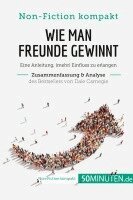 50minuten - Wie man Freunde gewinnt. Zusammenfassung & Analyse des Bestsellers von Dale Carnegie, Häftad