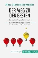 Der Weg zu den Besten. Zusammenfassung & Analyse des Bestsellers von Jim Collins