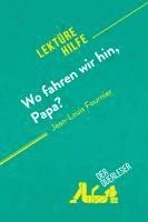 Elena Pinaud, Margot Pépin - Wo fahren wir hin, Papa? von Jean-Louis Fournier (Lektürehilfe), Häftad