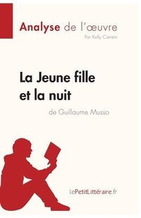 bokomslag La Jeune Fille et la nuit de Guillaume Musso (Analyse de l'oeuvre)
