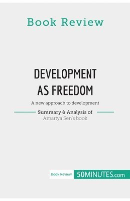 Book Review: Development as Freedom by Amartya Sen: A new approach to development 1