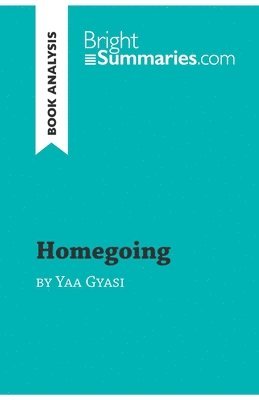 bokomslag Homegoing by Yaa Gyasi (Book Analysis)