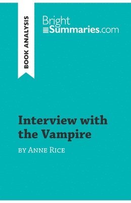 Bright Summaries - Interview with the Vampire by Anne Rice (Book Analysis), Häftad