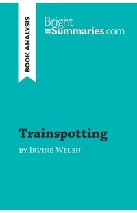 bokomslag Trainspotting by Irvine Welsh (Book Analysis)