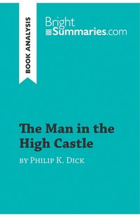 bokomslag The Man in the High Castle by Philip K. Dick (Book Analysis)