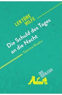 bokomslag Die Schuld des Tages an die Nacht von Yasmina Khadra (Lektürehilfe)