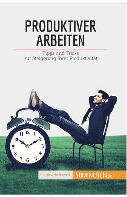 Karine Desprez - Produktiver arbeiten, Häftad