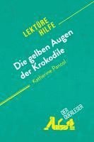 bokomslag Die gelben Augen der Krokodile von Katherine Pancol (Lektürehilfe)