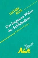 Catherine Bourguignon, Célia Ramain - Der langsame Walzer der Schildkröten von Katherine Pancol (Lektürehilfe), Häftad