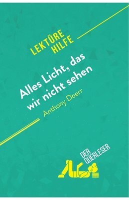 Der Querleser, der Querleser - Alles Licht, das wir nicht sehen von Anthony Doerr (Lektürehilfe), Häftad