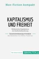 50Minuten. de - Kapitalismus und Freiheit. Zusammenfassung & Analyse des Bestsellers von Milton Friedman, Häftad
