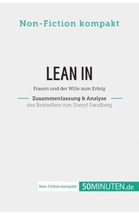 bokomslag Lean In. Zusammenfassung & Analyse des Bestsellers von Sheryl Sandberg