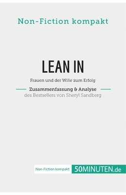 Lean In. Zusammenfassung & Analyse des Bestsellers von Sheryl Sandberg 1