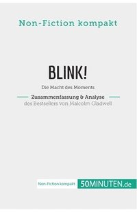 bokomslag Blink! Zusammenfassung & Analyse des Bestsellers von Malcolm Gladwell