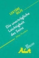 bokomslag Die unerträgliche Leichtigkeit des Seins von Milan Kundera (Lektürehilfe)