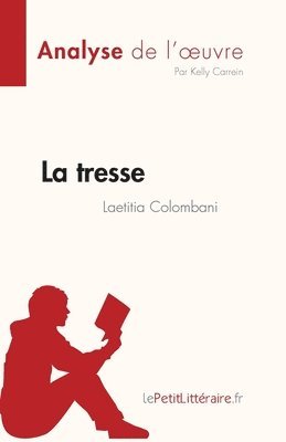 Kelly Carrein - tresse de Laetitia Colombani (Analyse de l'oeuvre), Häftad