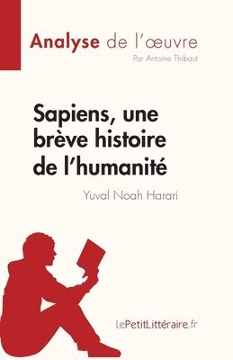 Thibaut Antoine - Sapiens, une brève histoire de l'humanité de Yuval Noah Harari (Analyse de l'oeuvre), Häftad