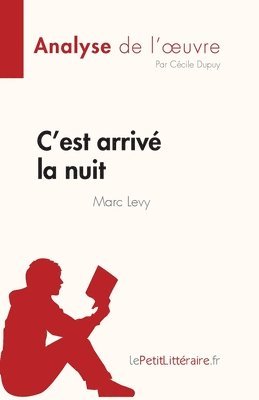 Cécile Dupuy - C'est arrivé la nuit de Marc Levy (Analyse de l'oeuvre), Häftad