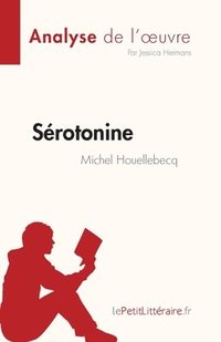 bokomslag Srotonine de Michel Houellebecq (Analyse de l'oeuvre)