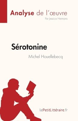 bokomslag Sérotonine de Michel Houellebecq (Analyse de l'oeuvre)