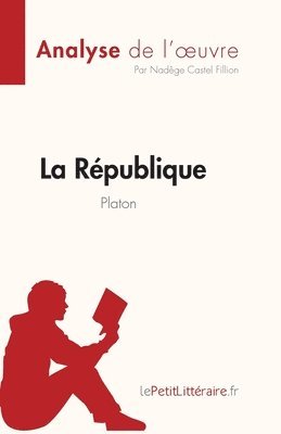 bokomslag La Rpublique de Platon (Analyse de l'oeuvre)