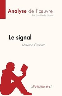 bokomslag Le signal de Maxime Chattam (Analyse de l'oeuvre)