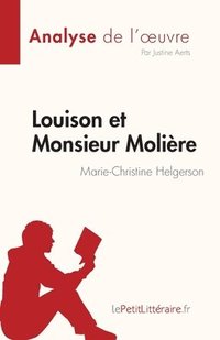 bokomslag Louison et Monsieur Molire de Marie-Christine Helgerson (Analyse de l'oeuvre)