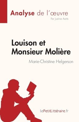 Louison et Monsieur Molire de Marie-Christine Helgerson (Analyse de l'oeuvre) 1