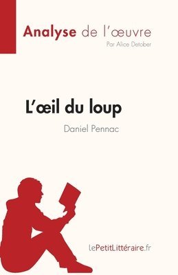 L'oeil du loup de Daniel Pennac (Analyse de l'oeuvre) 1