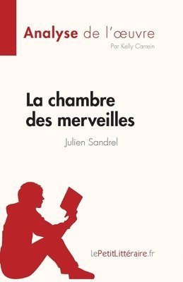 bokomslag chambre des merveilles de Julien Sandrel (Analyse de l'oeuvre)