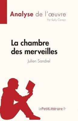 La chambre des merveilles de Julien Sandrel (Analyse de l'oeuvre) 1