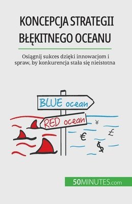 Pierre Pichère - Koncepcja strategii blękitnego oceanu, Häftad