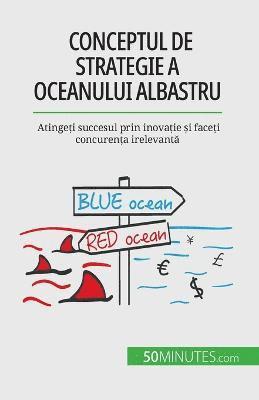 Pierre Pichère - Conceptul de strategie a Oceanului Albastru, Häftad