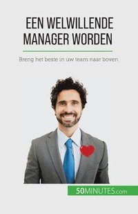 bokomslag Een welwillende manager worden