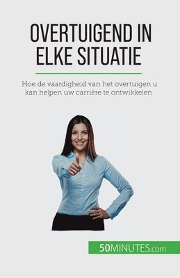 bokomslag Overtuigend in elke situatie