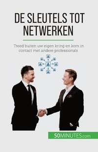 bokomslag De sleutels tot netwerken