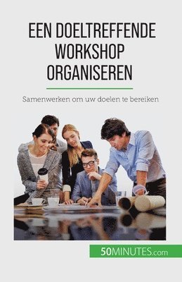 bokomslag Een doeltreffende workshop organiseren