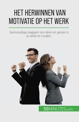 bokomslag Het herwinnen van motivatie op het werk