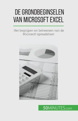 De grondbeginselen van Microsoft Excel 1