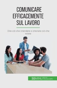 bokomslag Comunicare efficacemente sul lavoro