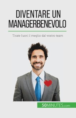 bokomslag Diventare un manager benevolo