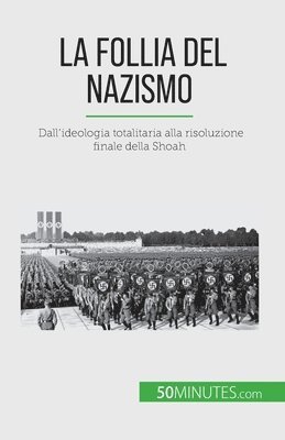 La follia del nazismo 1