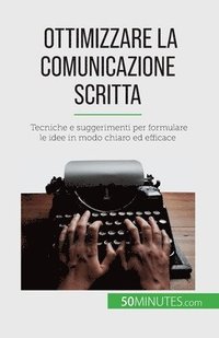 bokomslag Ottimizzare la comunicazione scritta