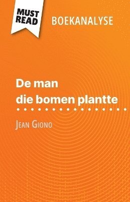 bokomslag De man die bomen plantte van Jean Giono (Boekanalyse)