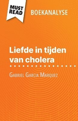 Liefde in tijden van cholera van Gabriel Garcia Marquez (Boekanalyse) 1