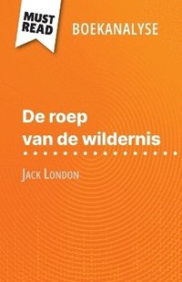bokomslag De roep van de wildernis van Jack London (Boekanalyse)